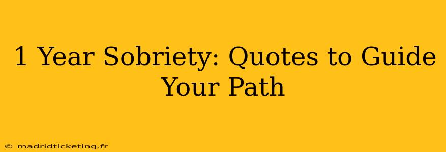 1 Year Sobriety: Quotes to Guide Your Path