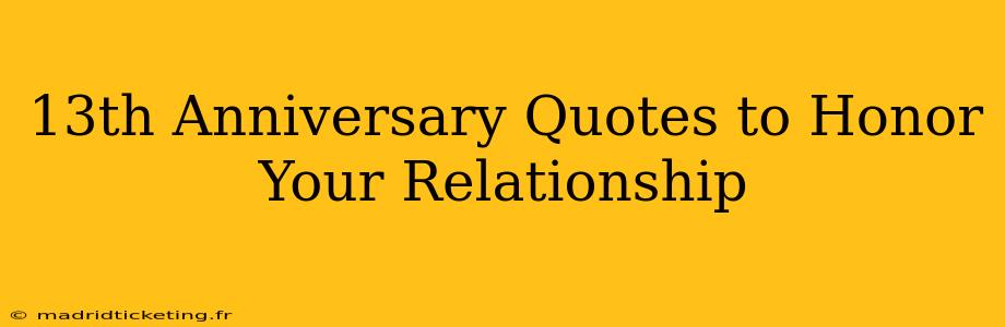 13th Anniversary Quotes to Honor Your Relationship
