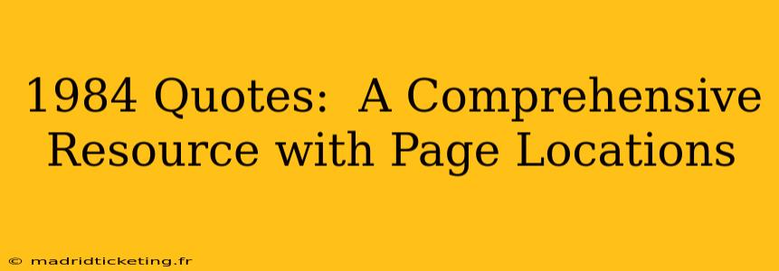 1984 Quotes:  A Comprehensive Resource with Page Locations