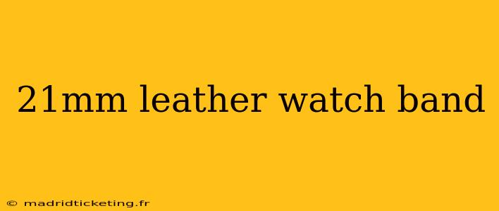 21mm leather watch band