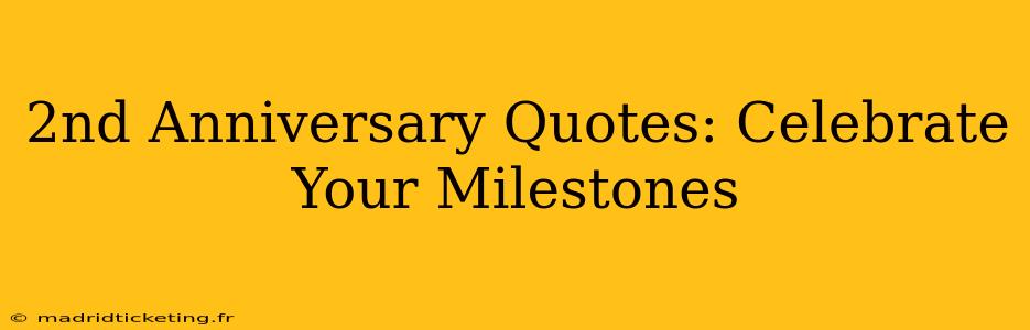 2nd Anniversary Quotes: Celebrate Your Milestones