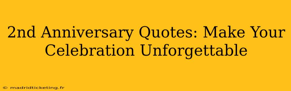 2nd Anniversary Quotes: Make Your Celebration Unforgettable