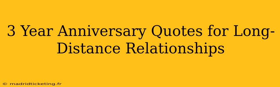 3 Year Anniversary Quotes for Long-Distance Relationships