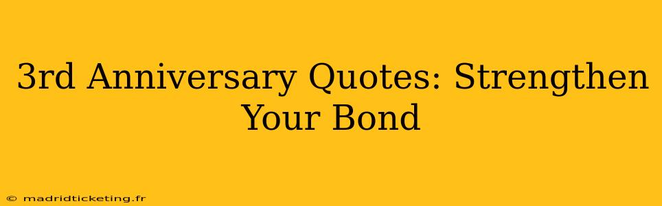 3rd Anniversary Quotes: Strengthen Your Bond