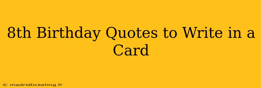 8th Birthday Quotes to Write in a Card