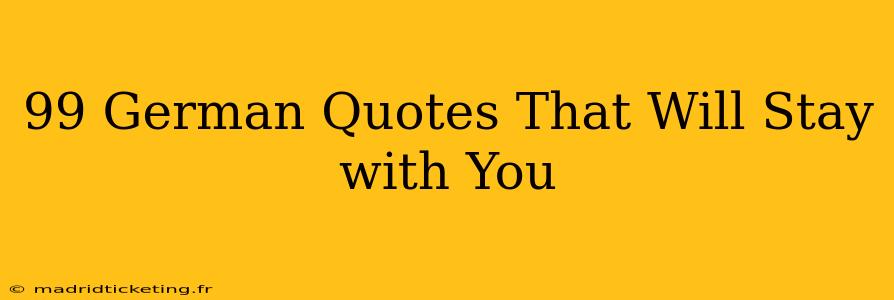 99 German Quotes That Will Stay with You