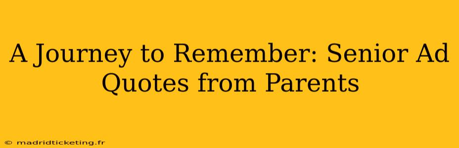 A Journey to Remember: Senior Ad Quotes from Parents