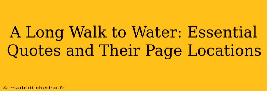 A Long Walk to Water: Essential Quotes and Their Page Locations