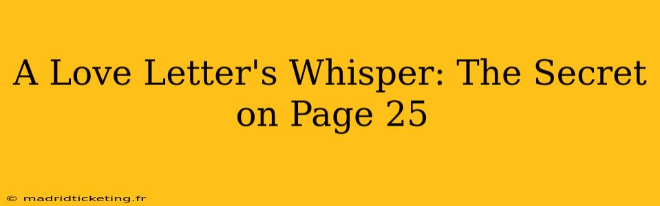 A Love Letter's Whisper: The Secret on Page 25