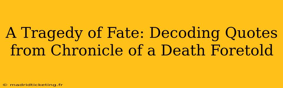 A Tragedy of Fate: Decoding Quotes from Chronicle of a Death Foretold