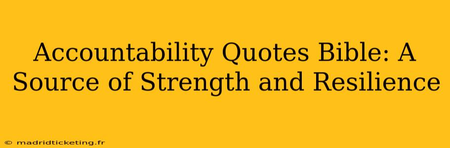 Accountability Quotes Bible: A Source of Strength and Resilience