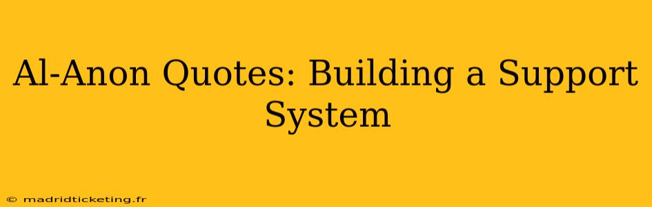 Al-Anon Quotes: Building a Support System