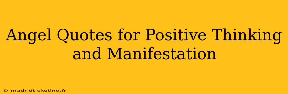 Angel Quotes for Positive Thinking and Manifestation