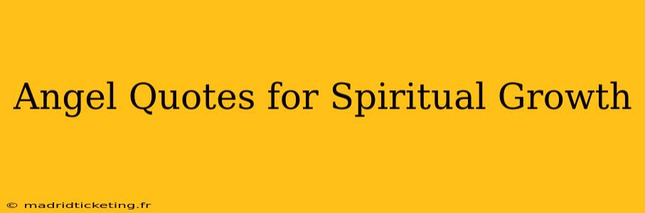 Angel Quotes for Spiritual Growth