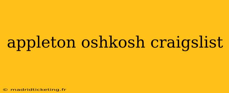 appleton oshkosh craigslist