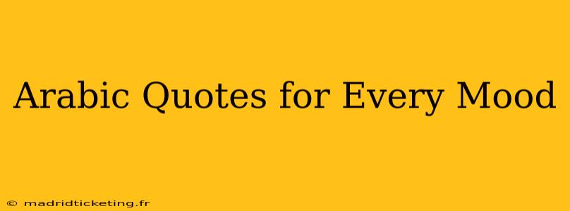 Arabic Quotes for Every Mood
