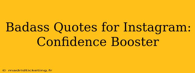 Badass Quotes for Instagram: Confidence Booster