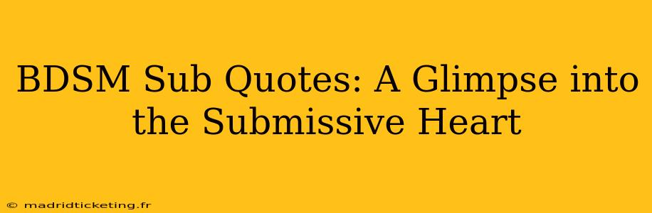 BDSM Sub Quotes: A Glimpse into the Submissive Heart