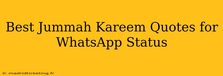 Best Jummah Kareem Quotes for WhatsApp Status