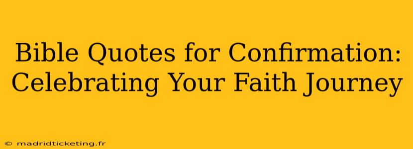 Bible Quotes for Confirmation: Celebrating Your Faith Journey