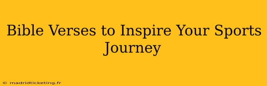 Bible Verses to Inspire Your Sports Journey