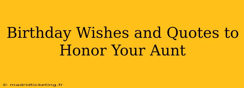Birthday Wishes and Quotes to Honor Your Aunt