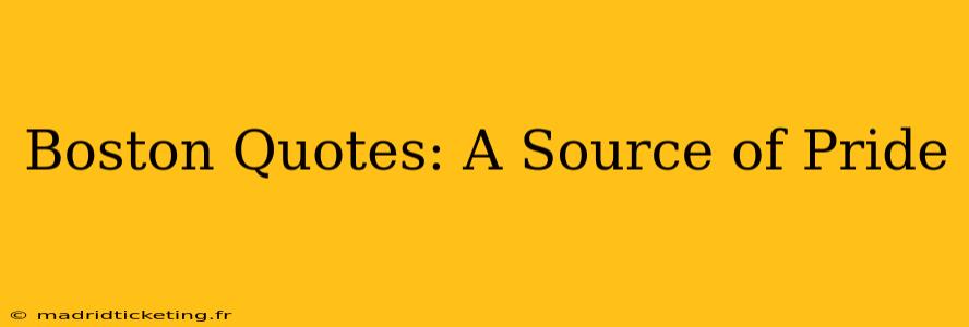 Boston Quotes: A Source of Pride