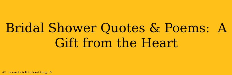 Bridal Shower Quotes & Poems:  A Gift from the Heart