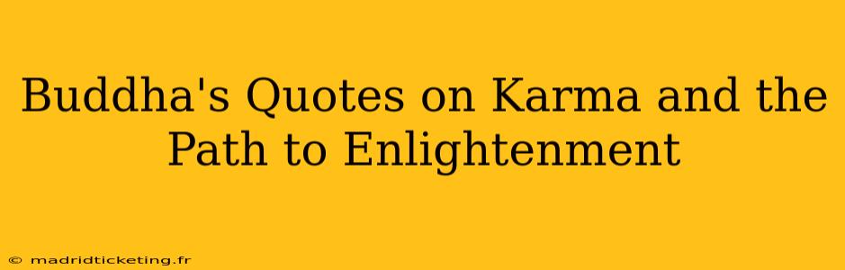 Buddha's Quotes on Karma and the Path to Enlightenment