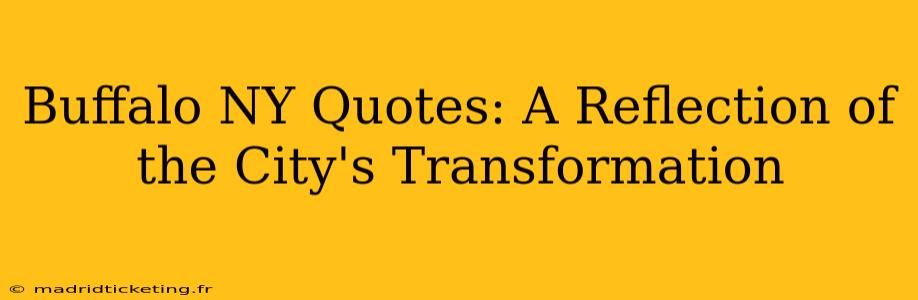 Buffalo NY Quotes: A Reflection of the City's Transformation