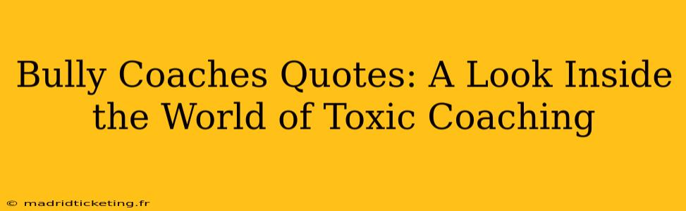 Bully Coaches Quotes: A Look Inside the World of Toxic Coaching