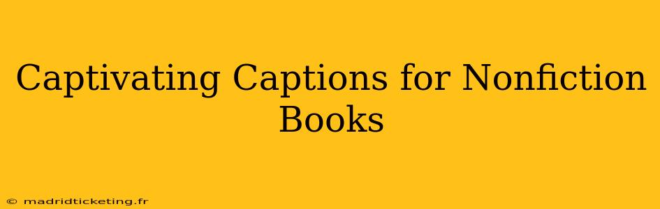 Captivating Captions for Nonfiction Books