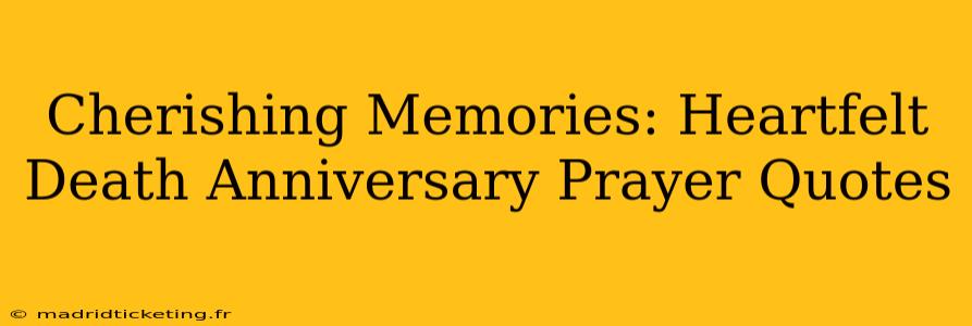 Cherishing Memories: Heartfelt Death Anniversary Prayer Quotes