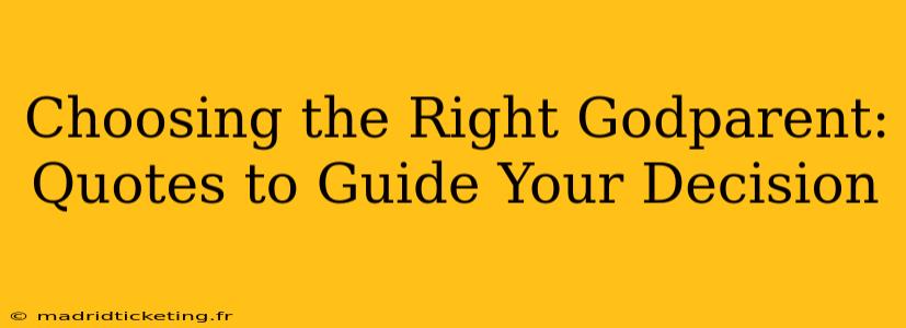 Choosing the Right Godparent: Quotes to Guide Your Decision