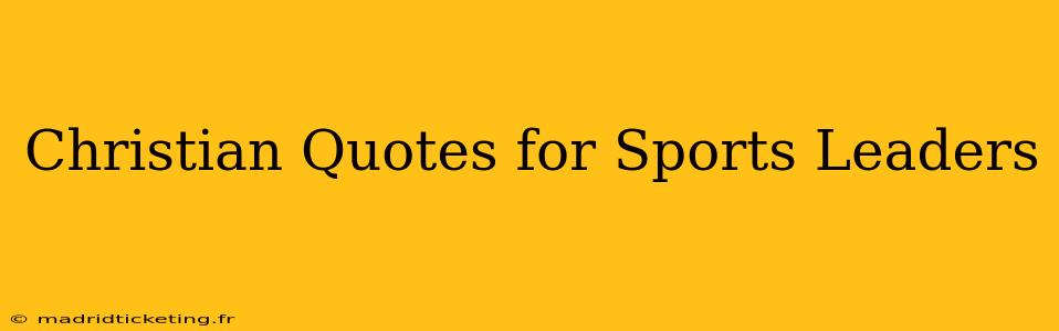 Christian Quotes for Sports Leaders