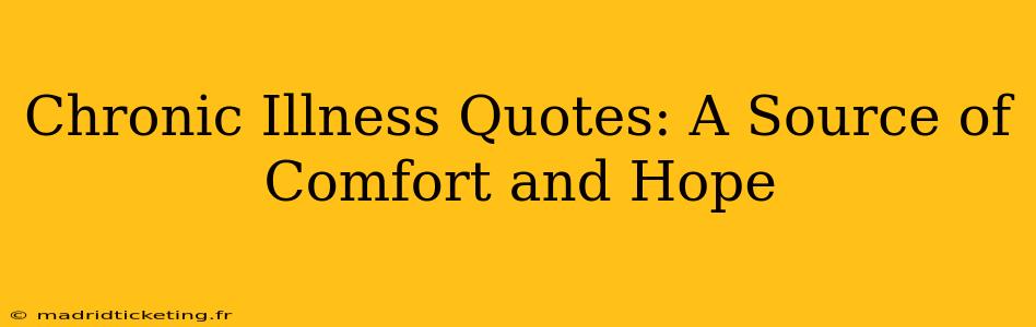 Chronic Illness Quotes: A Source of Comfort and Hope