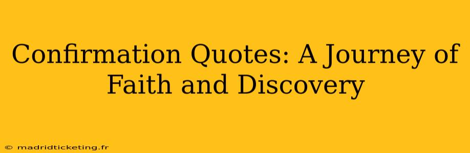 Confirmation Quotes: A Journey of Faith and Discovery