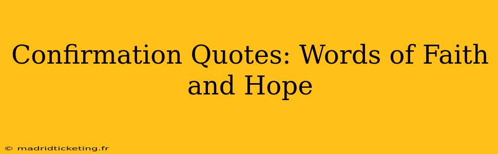 Confirmation Quotes: Words of Faith and Hope