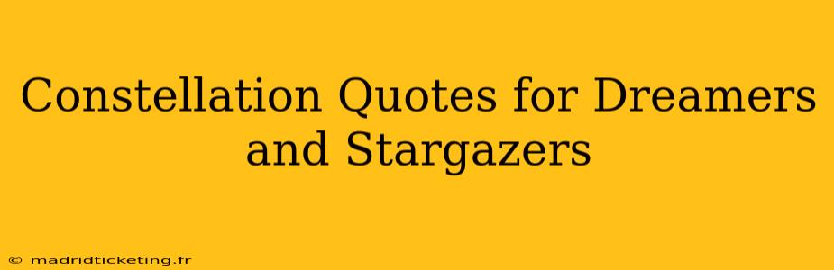 Constellation Quotes for Dreamers and Stargazers