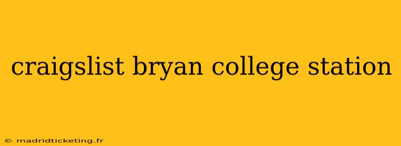 craigslist bryan college station
