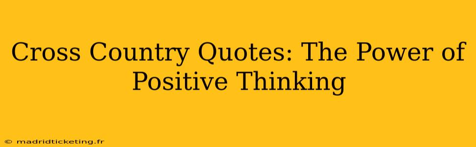 Cross Country Quotes: The Power of Positive Thinking