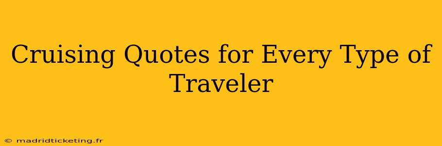 Cruising Quotes for Every Type of Traveler