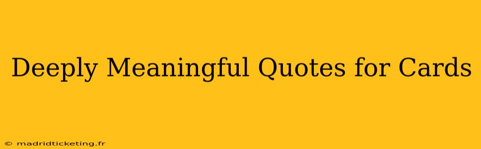 Deeply Meaningful Quotes for Cards