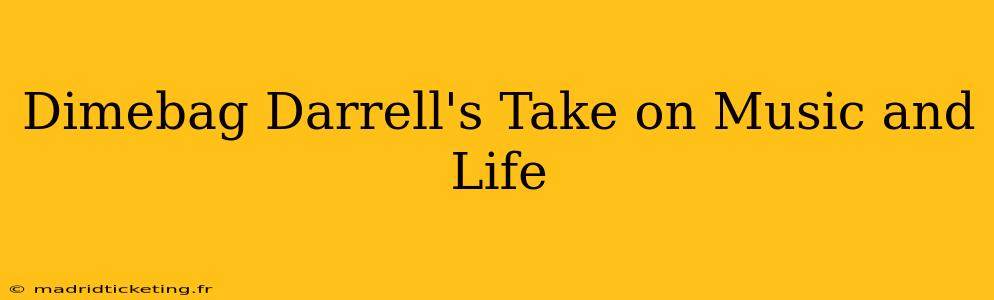Dimebag Darrell's Take on Music and Life