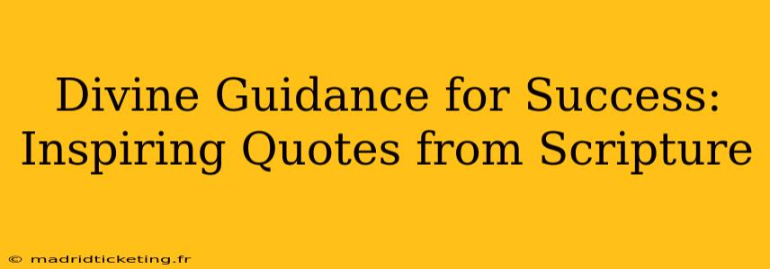 Divine Guidance for Success: Inspiring Quotes from Scripture