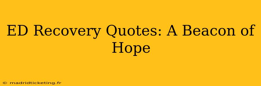 ED Recovery Quotes: A Beacon of Hope