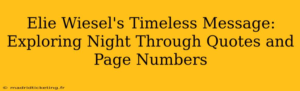 Elie Wiesel's Timeless Message: Exploring Night Through Quotes and Page Numbers