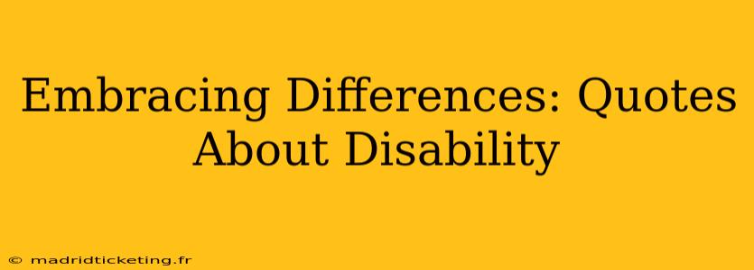 Embracing Differences: Quotes About Disability