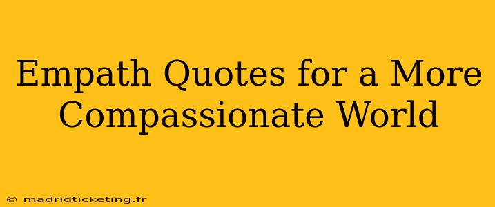 Empath Quotes for a More Compassionate World