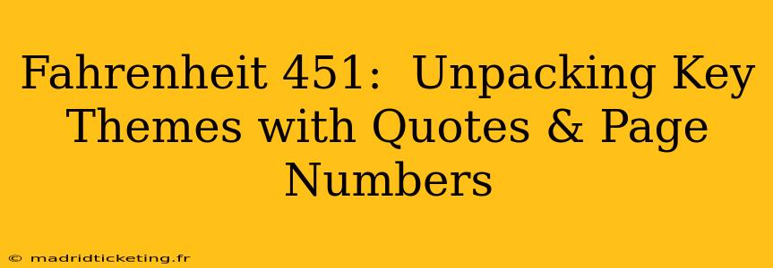 Fahrenheit 451:  Unpacking Key Themes with Quotes & Page Numbers